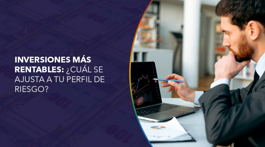 Inversiones más rentables: ¿Cuál se ajusta a tu perfil de riesgo?