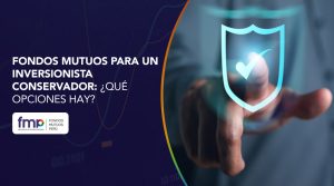 Fondos mutuos para un inversionista conservador: ¿qué opciones hay?